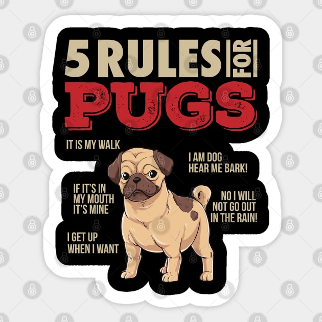 5 Rules for Pugs - Funny Pug Dog lover gift Sticker by Shirtbubble